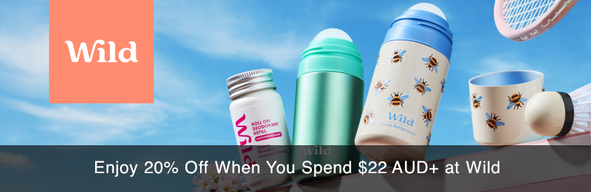 Enjoy 20% Off When You Spend $22 AUD + at Wild