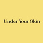 Under Your Skin