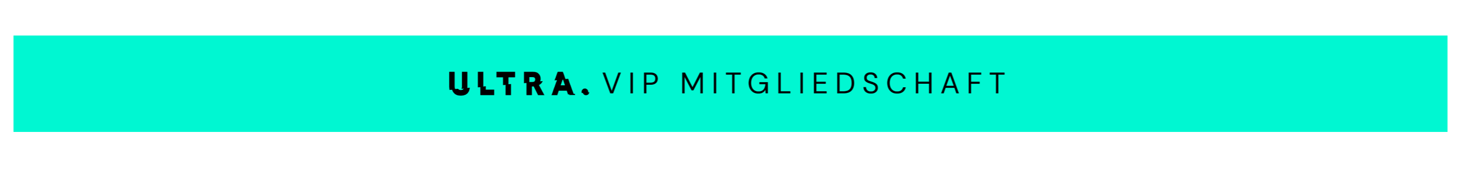 Ein türkis-blauer Streifen mit einer Aufschrift, die auf eine Ultra-VIP-Mitgliedschaft verweist