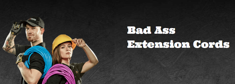 About Bad Ass Extension Cords Homepage
