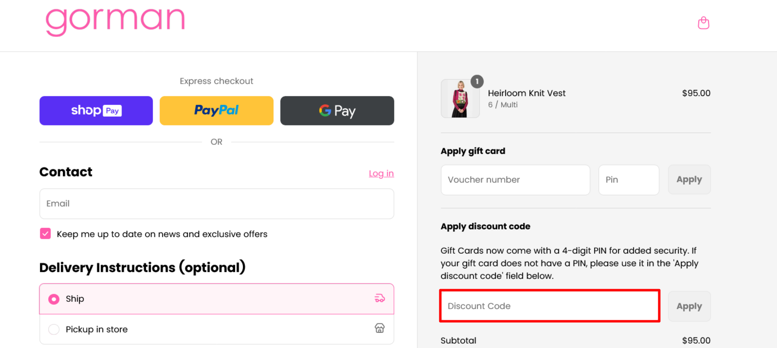 You input your code on the gorman checkout page in the red box.