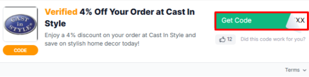 the red box will reveal a Cast In Style discount code