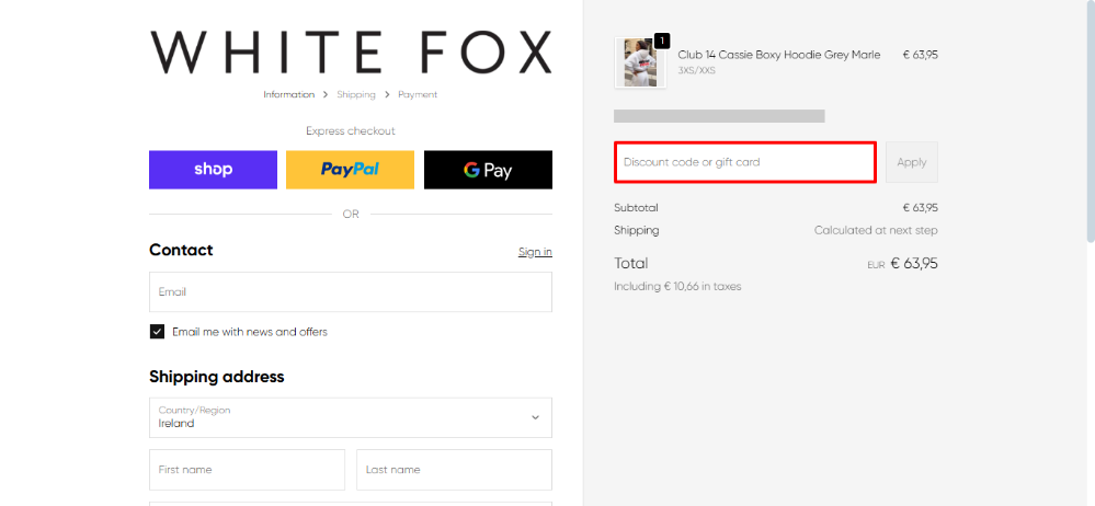 Checkout where you apply your White Fox discount code to your order