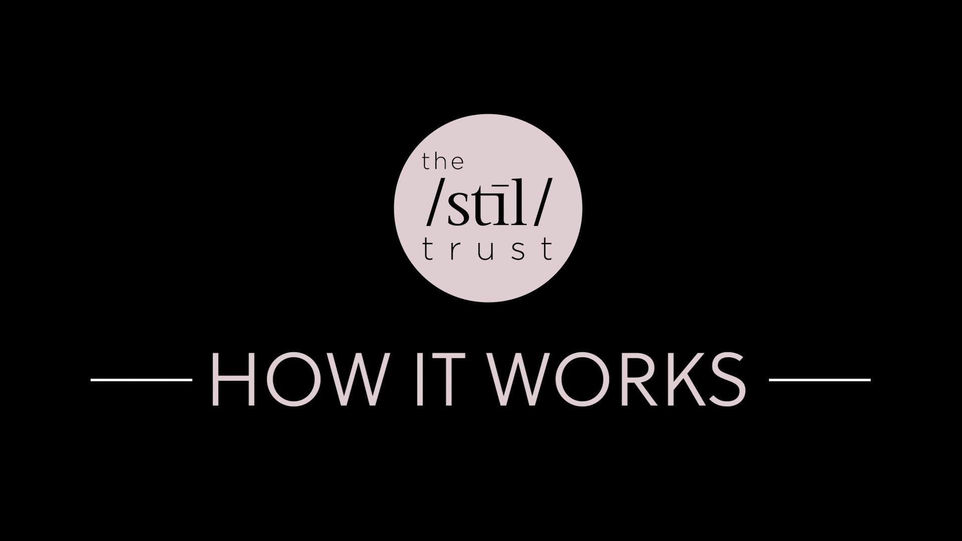 About The Stil Trust
