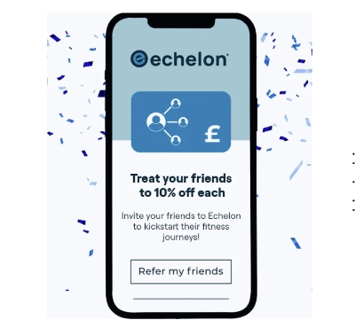 Refer a friend and you both earn discounts from Echelon Fitness