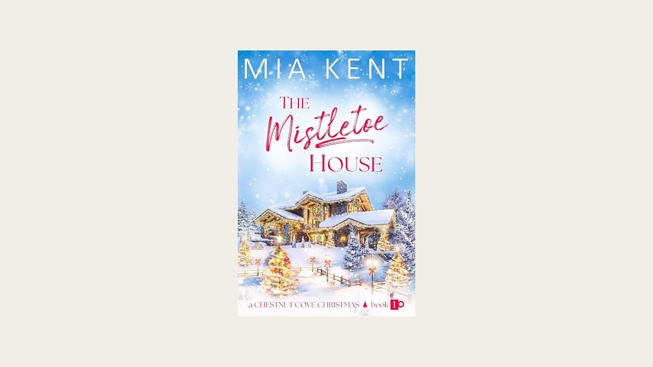Free Kindle Book: The Mistletoe House by Mia Kent