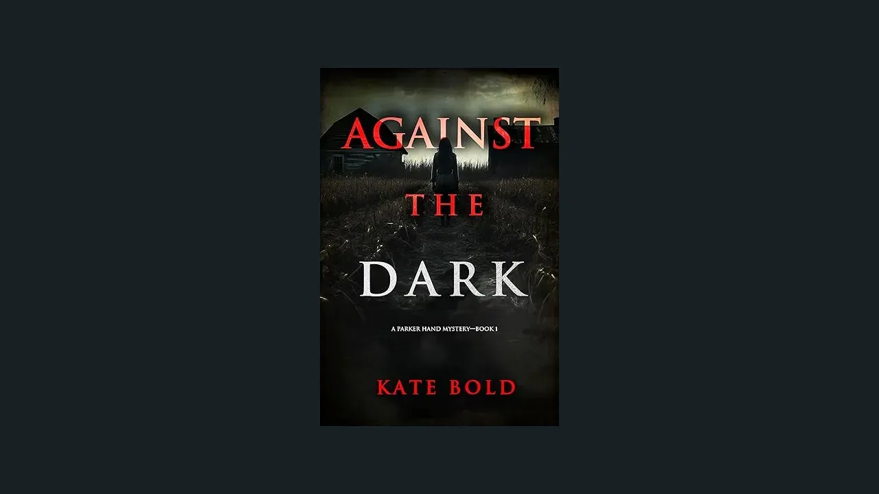Free Kindle Book: Against the Dark by Kate Bold