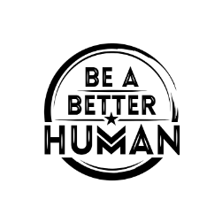 Be A Better Human